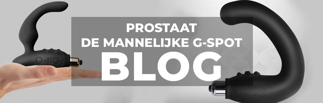 Prostaat, de mannelijke g-spot