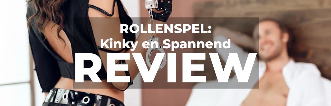 Rollenspel: Kinky en Spannend